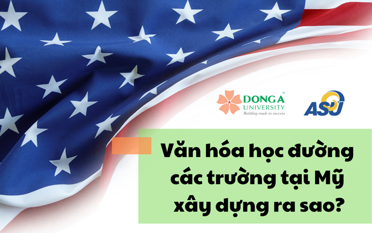 Văn hóa học đường các trường tại Mỹ xây dựng ra sao?